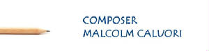 Composer Malcolm Caluori